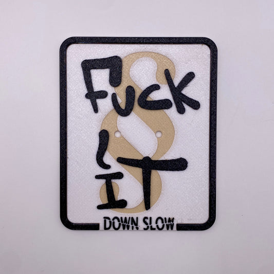 Fuck it § Slap on Kennzeichen Weiss/Schwarz